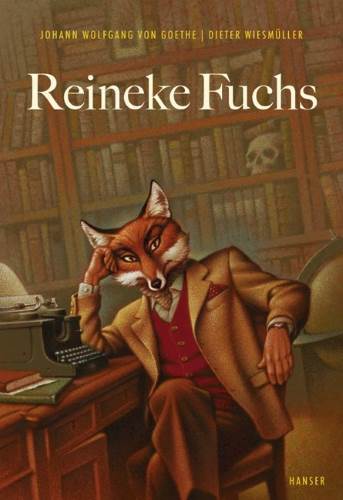 Johann Wolfgang Von Goethe Reineke Fuchs Dieter Wunderlich Buchtipps Und Mehr