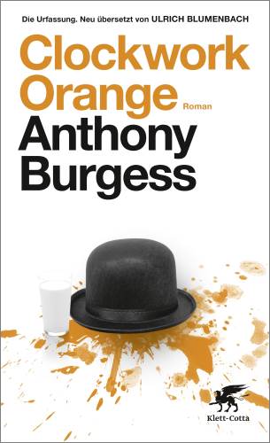 Clockwork Orange. Die Uhrwerk-Orange