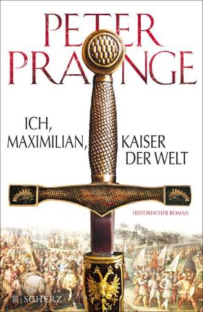 Ich, Maximilian – Kaiser der Welt