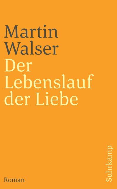 Martin Walser Der Lebenslauf Der Liebe Dieter Wunderlich