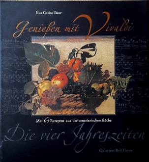 Genießen mit Vivaldi. Die vier Jahreszeiten