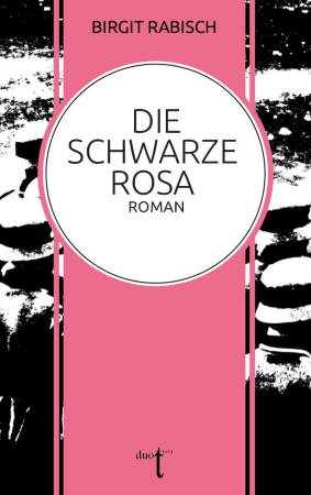 Die Schwarze Rosa