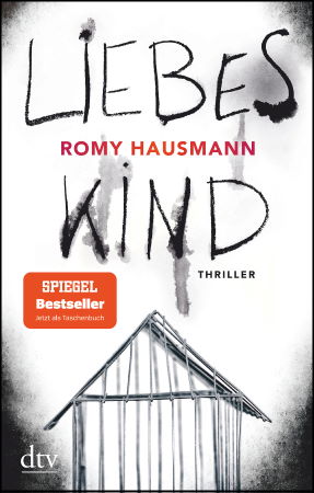 Romy Hausmann Liebes Kind Dieter Wunderlich Buchtipps Und Mehr