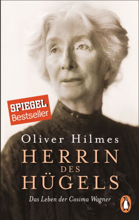 Herrin des Hügels. Das Leben der Cosima Wagner